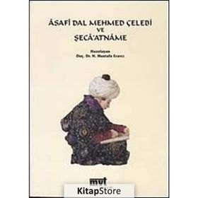 ASAFI DAL MEHMED ÇELEBI VE ŞECAATNAME - GENEL