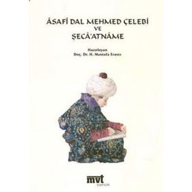 ASAFI DAL MEHMED ÇELEBI VE ŞECAATNAME - GENEL