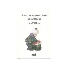 ASAFI DAL MEHMED ÇELEBI VE ŞECAATNAME - GENEL