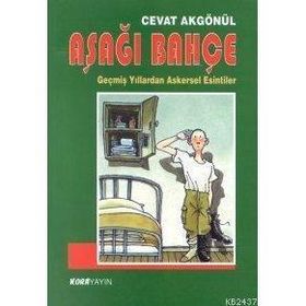 AŞAĞI BAHÇE - CEVAT AKGÖNÜL
