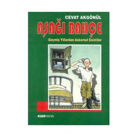AŞAĞI BAHÇE - CEVAT AKGÖNÜL