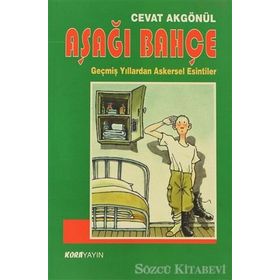 AŞAĞI BAHÇE - CEVAT AKGÖNÜL