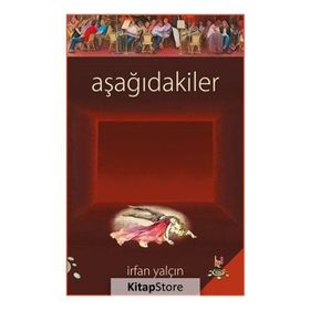 Aşağıdakiler - İrfan Yalçın