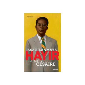 Aşağılanmaya Hayır-Nimrod - Aime Cesaire