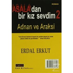 ASALA´DAN BIR KIZ SEVDIM 2 ADNAN VE ARAKSI - ERDAL ERKUT