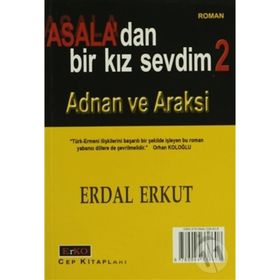 ASALA´DAN BIR KIZ SEVDIM 2 ADNAN VE ARAKSI - ERDAL ERKUT