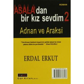 ASALA´DAN BIR KIZ SEVDIM 2 ADNAN VE ARAKSI - ERDAL ERKUT