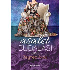Asalet Budalası - Zeynep Aksu