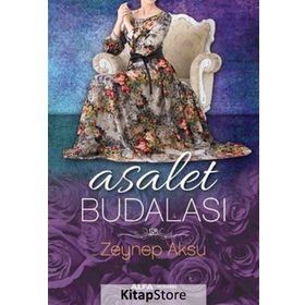 Asalet Budalası - Zeynep Aksu