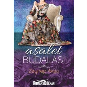 Asalet Budalası - Zeynep Aksu