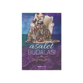 Asalet Budalası - Zeynep Aksu