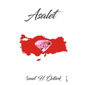 Asalet - İsmet H. Öztürk