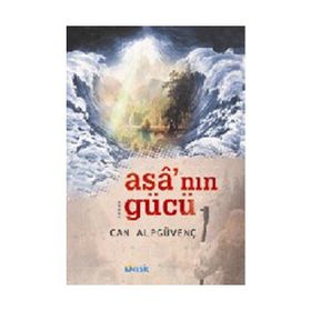 ASA´NIN GÜCÜ - CAN ALPGÜVENÇ
