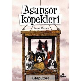 Asansör Köpekleri - Hasan Karaca
