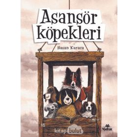 Asansör Köpekleri - Hasan Karaca