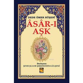 Asar-ı Aşk - Dede Ömer Ruşeni