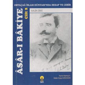 ASAR-I BAKIYE 2 ORTAÇAĞ İSLAM DÜNYASINDA HESAP VE CEBIR - SALIH ZEKI
