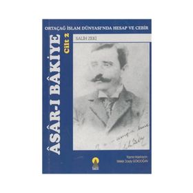 ASAR-I BAKIYE 2 ORTAÇAĞ İSLAM DÜNYASINDA HESAP VE CEBIR - SALIH ZEKI