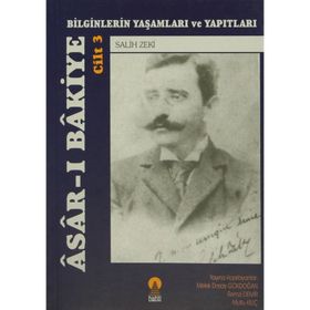 ASAR-I BAKIYE 3 BILGINLERIN YAŞAMLARI VE YAPITLARI - SALIH ZEKI