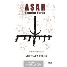 Asar Tanrılar Yurdu - Mustafa Dilek