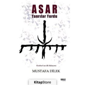 Asar Tanrılar Yurdu - Mustafa Dilek