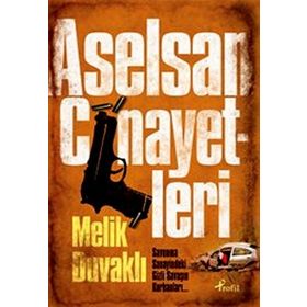 ASELSAN CINAYETLERI - MELIK DUVAKLI