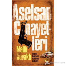 ASELSAN CINAYETLERI - MELIK DUVAKLI