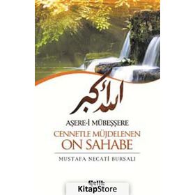 Aşere-i Mübeşşere Cennetle Müjdelenen On Sahabe - Mustafa Necati Bursalı