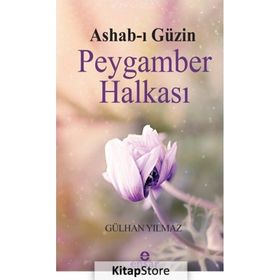 Ashab-ı Güzin Peygamber Halkası Gülhan Yılmaz