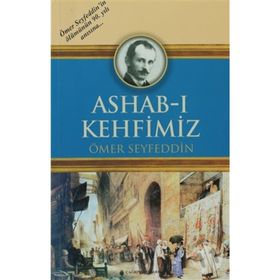 Ashab-ı Kehfimiz - Bir Ermeni Gencinin Hatıraları - Ömer Seyfettin