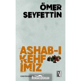 Ashab-ı Kehfimiz - Bir Ermeni Gencinin Hatıraları - Ömer Seyfettin
