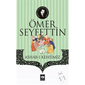 Ashab-ı Kehfimiz - Bir Ermeni Gencinin Hatıraları - Ömer Seyfettin