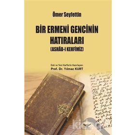 Ashab-ı Kehfimiz - Bir Ermeni Gencinin Hatıraları - Ömer Seyfettin