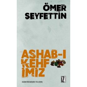 Ashab-ı Kehfimiz - Bir Ermeni Gencinin Hatıraları - Ömer Seyfettin