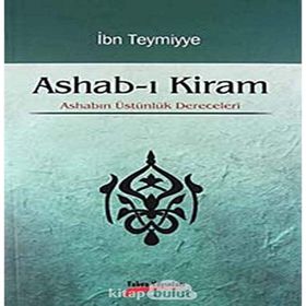 ASHAB- I KIRAM ASHABIN ÜSTÜNLÜK DERECELERI - İBN-I TEYMIYYE