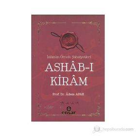 ASHAB-I KIRAM İSLAMIN ÖRNEK ŞAHSIYETLERI - ADEM APAK