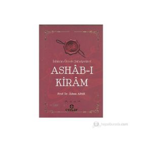 ASHAB-I KIRAM İSLAMIN ÖRNEK ŞAHSIYETLERI - ADEM APAK