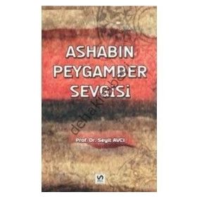ASHABIN PEYGAMBER SEVGISI - SEYIT AVCI