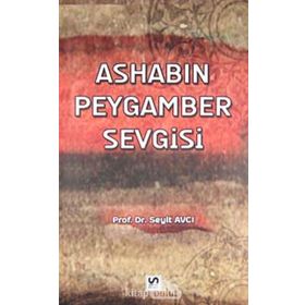 ASHABIN PEYGAMBER SEVGISI - SEYIT AVCI