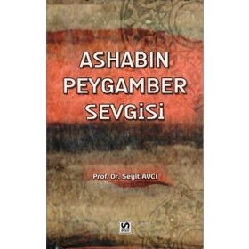 ASHABIN PEYGAMBER SEVGISI - SEYIT AVCI
