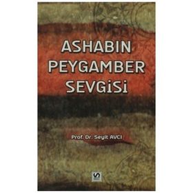 ASHABIN PEYGAMBER SEVGISI - SEYIT AVCI