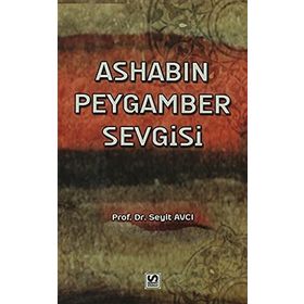 ASHABIN PEYGAMBER SEVGISI - SEYIT AVCI