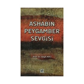 ASHABIN PEYGAMBER SEVGISI - SEYIT AVCI