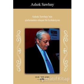 Ashok Sawhny`nin Şiirlerinden Oluşan Bir Koleksiyon - Ashok Sawhny