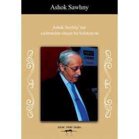 Ashok Sawhny`nin Şiirlerinden Oluşan Bir Koleksiyon - Ashok Sawhny