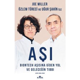 Aşı Biontech Aşısına Giden Yol ve Geleceğin Tıbbı - Joe Miller