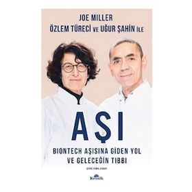Aşı: Biontech Aşısına Giden Yol ve Geleceğin Tıbbı