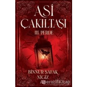 Asi Çakıl Taşı Ciltli 3. Perde - Binnur Şafak Nigiz