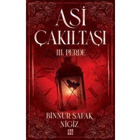 Asi Çakıl Taşı Ciltli 3. Perde - Binnur Şafak Nigiz