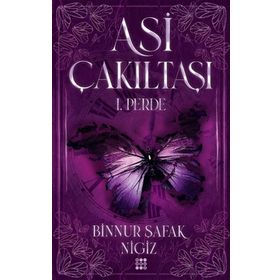 Asi Çakıltaşı 1. Perde Ciltli - Binnur Şafak Nigiz